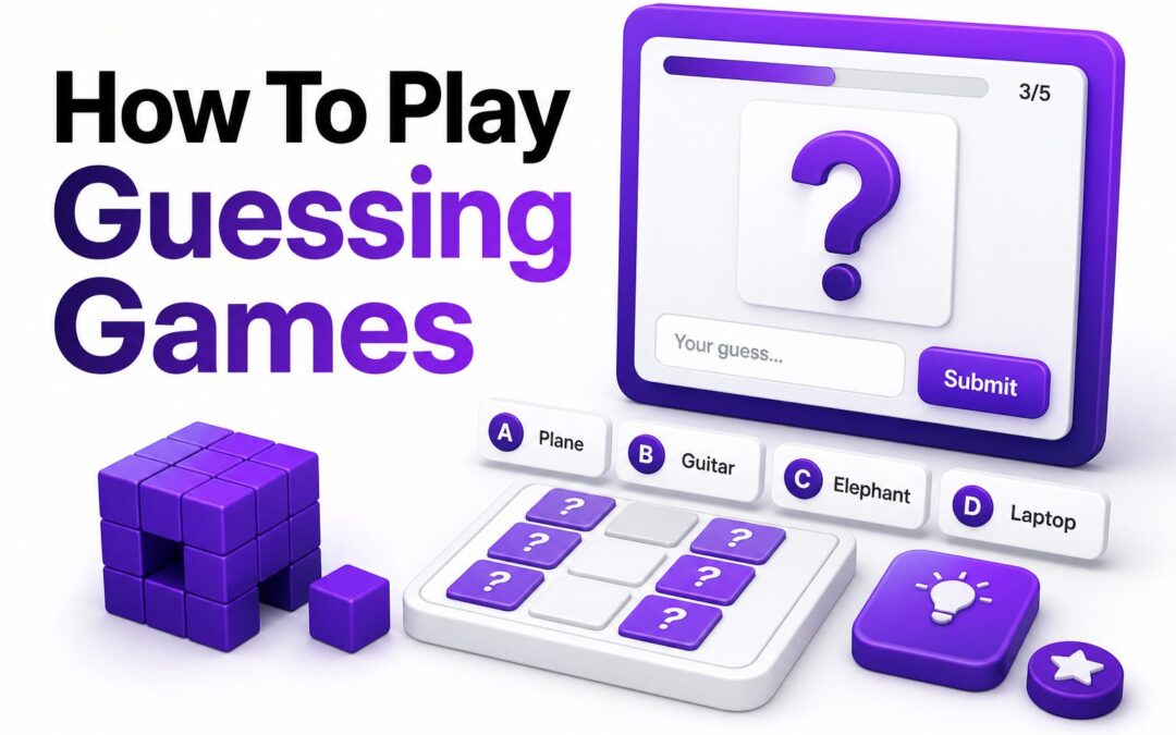 How to Play Guessing Games: Easy Rules and Fun Ideas